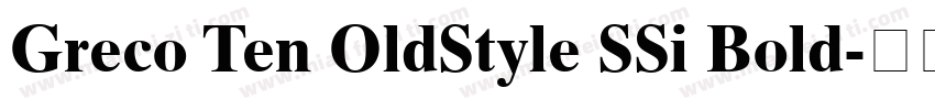 Greco Ten OldStyle SSi Bold字体转换